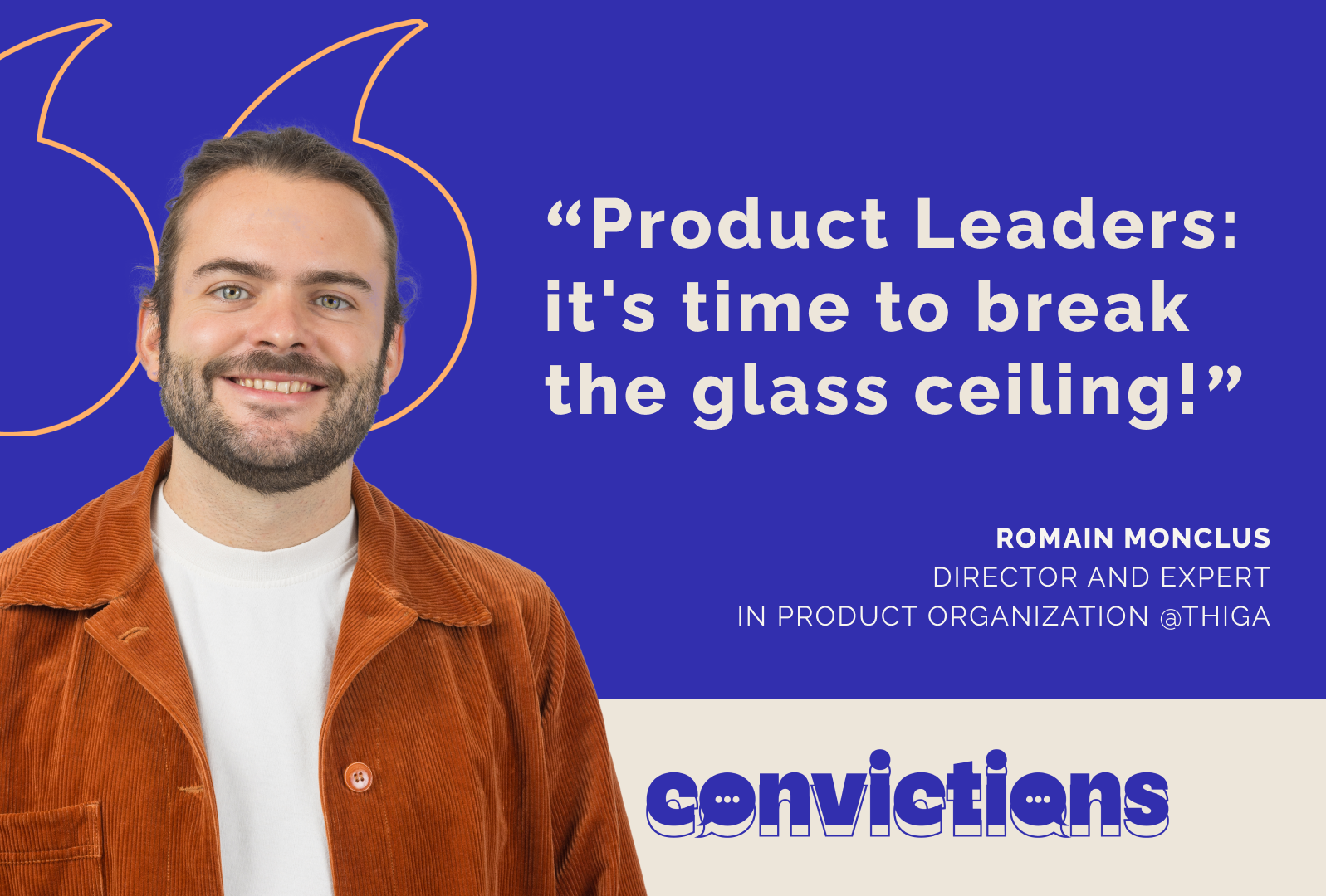 Romain Monclus, Product Organization expert at Thiga, shares his advice to help Product Leaders improve.